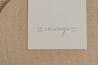 woordkaart Ik heb zoveel courage voor jou